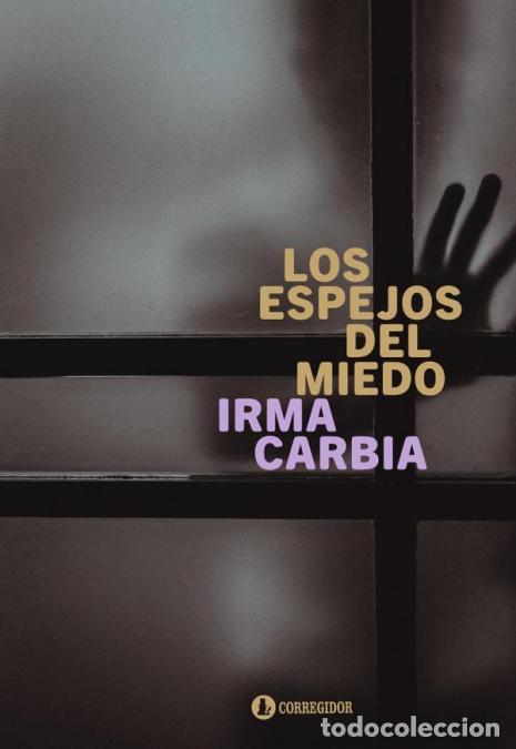 Libri: Los espejos del miedo - IRMA CARBIA