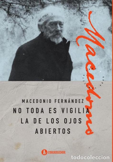 Libri: No toda es vigilia - O.C. T.8 - MACEDONIO FERN&Aacute;NDEZ