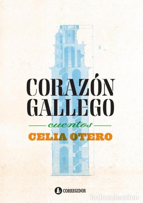 Libros: Corazon gallego - CUENTOS - CELIA OTERO - Foto 1