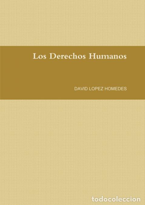 Livres: Los Derechos Humanos - DAVID LOPEZ HOMEDES