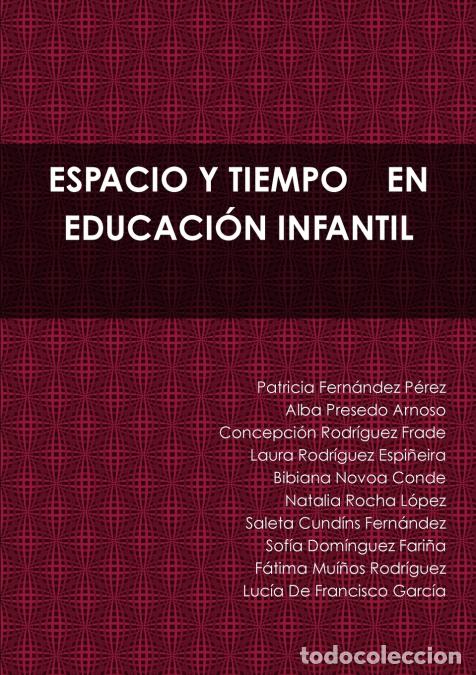 Libri: ESPACIO Y TIEMPO EN EDUCACI&Oacute;N INFANTIL - Patricia Fern&aacute;ndez P&eacute;rez,Alba Presedo Arnoso,Concepci&oacute;n