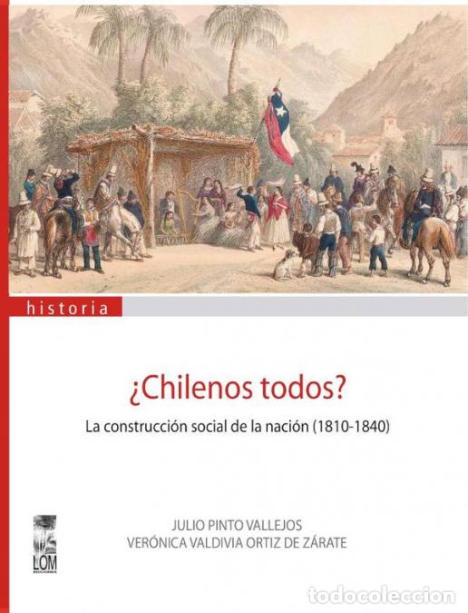 Libri: &iquest;Chilenos Todos? - Julio Pinto V.