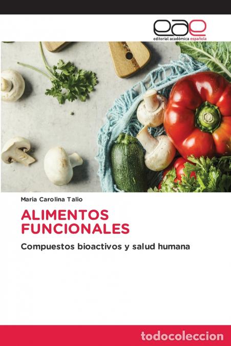Libri: ALIMENTOS FUNCIONALES - Maria Carolina Talio