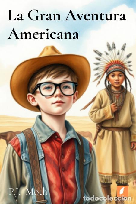 Libros: La Gran Aventura Americana - P.J. Moth