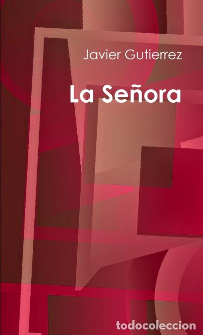 B&uuml;cher: La Se&ntilde;ora - Javier Gutierrez