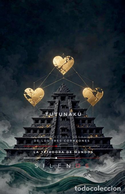 Libri: TUTUNAKU - La Arquitectura Sagrada de los Tres Corazones - Cristina Lobo,Manuel Rodsua