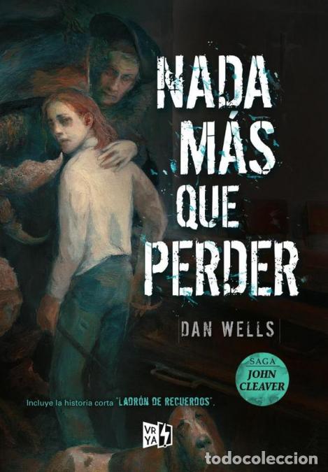 Libros: Nada m&aacute;s que perder - Dan Wells - Foto 1