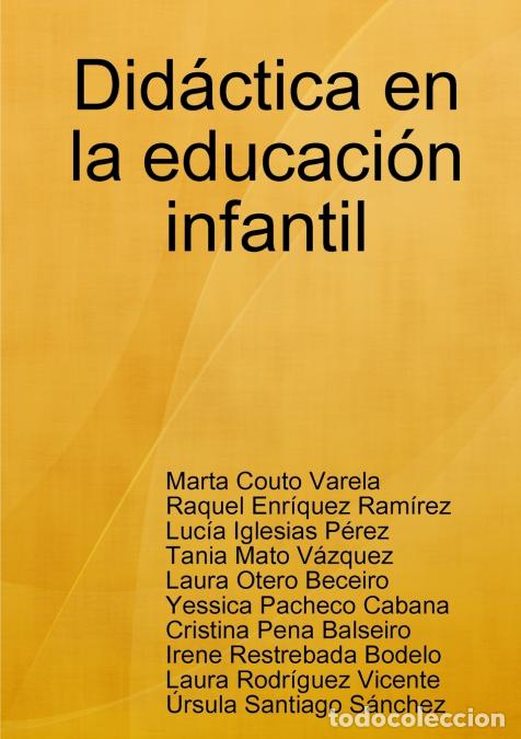 Livres: Did&aacute;ctica en la educaci&oacute;n infantil - Marta Couto Varela,Raquel Enr&iacute;quez Ram&iacute;rez,Luc&iacute;a Iglesias P&eacute;rez