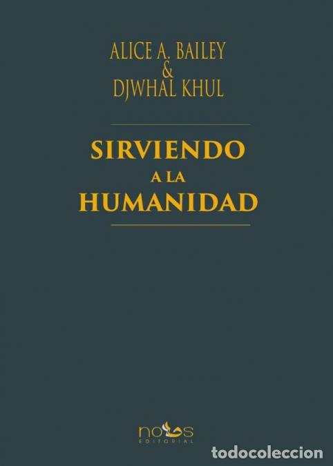 B&uuml;cher: Sirviendo a la humanidad - ALICE BAILEY