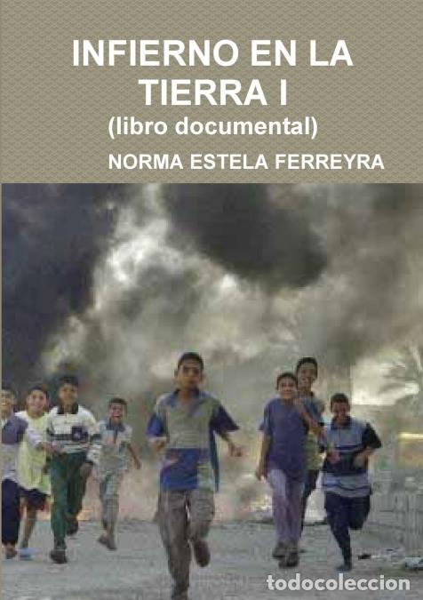 Libri: INFIERNO EN LA TIERRA - NORMA ESTELA FERREYRA