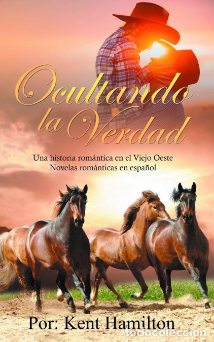 Livros: Ocultando la Verdad - Kent Hamilton