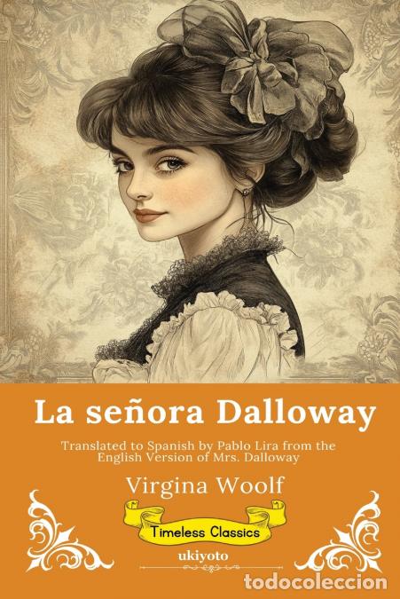 Libros: La se&ntilde;ora Dalloway - Spanish Version of Mrs. Dalloway - Virginia Woolf,Pablo Lira