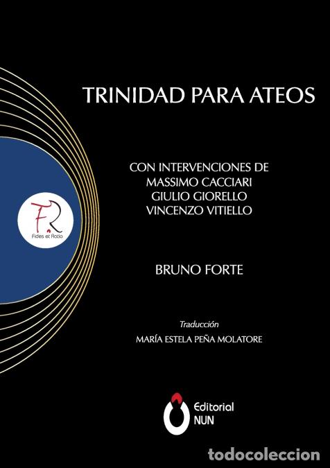 Libri: Trinidad para ateos. Con Intervenciones de Massimo Cacciari, Giulio Giorello, Vincenzo Vitiello - Br