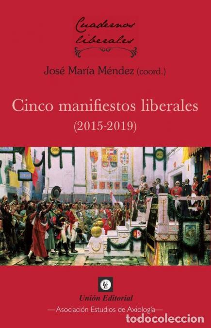 Libri: Cinco manifiestos liberales (2015-2019) - Jos&eacute; Mar&iacute;a M&eacute;ndez