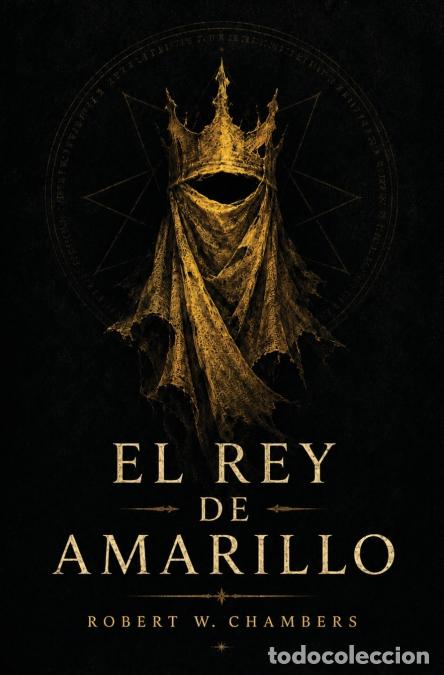 Libros: EL REY DE AMARILLO - El Libro Maldito de Carcosa [El Reparador de Reputaciones, La M&aacute;scara, En el Pa