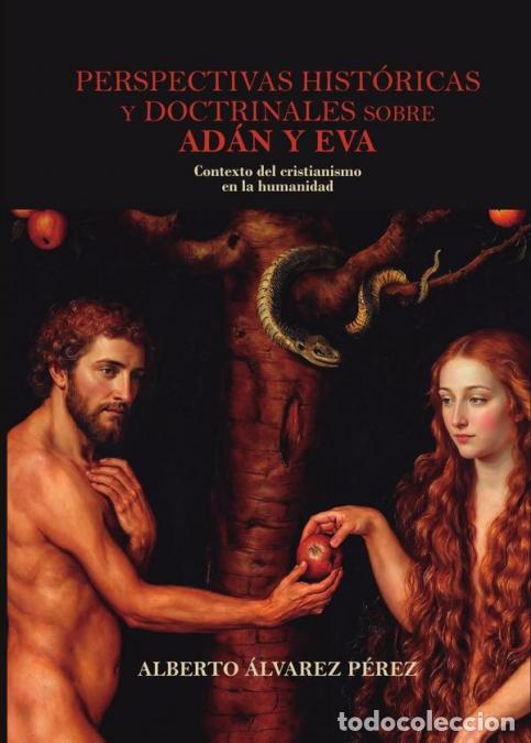 Libri: Perspectivas hist&oacute;ricas y doctrinales sobre Ad&aacute;n y Eva - Alberto &Aacute;lvarez P&eacute;rez