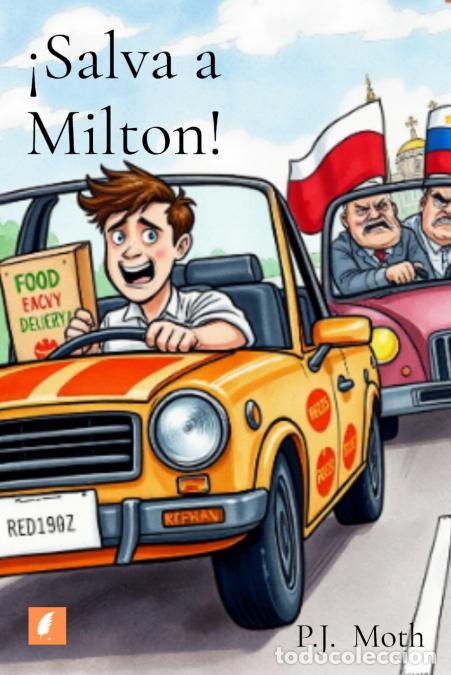 Libros: &iexcl;Salva a Milton! - P.J. Moth