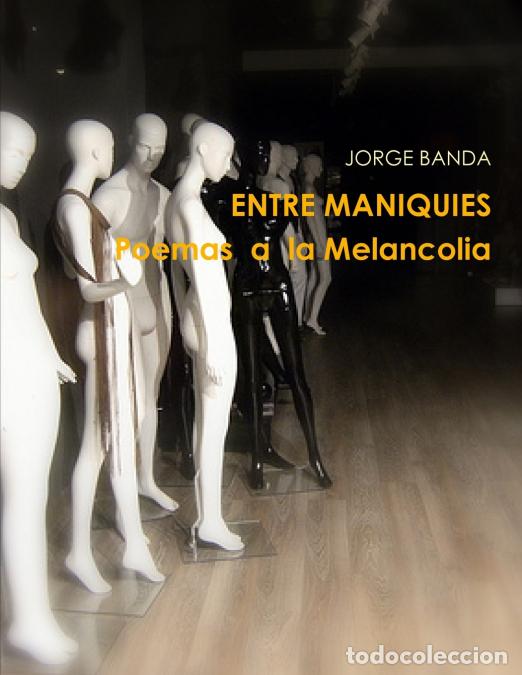 Libri: ENTRE MANIQUIES - JORGE BANDA
