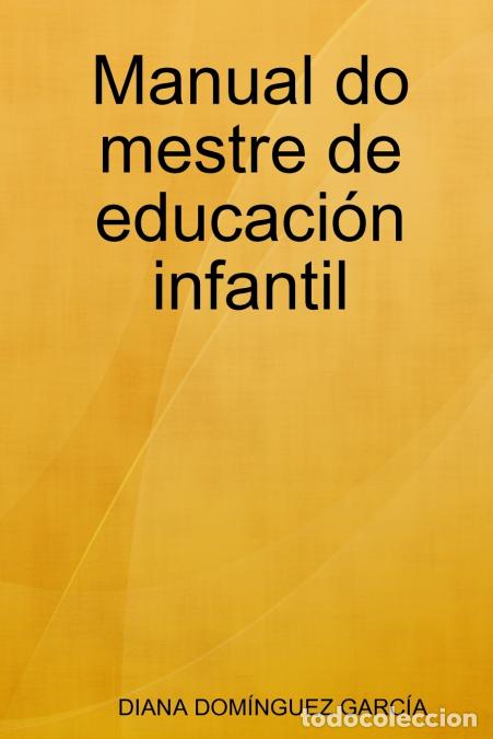 B&uuml;cher: Manual do mestre de educaci&oacute;n infantil - DIANA DOM&Iacute;NGUEZ GARC&Iacute;A