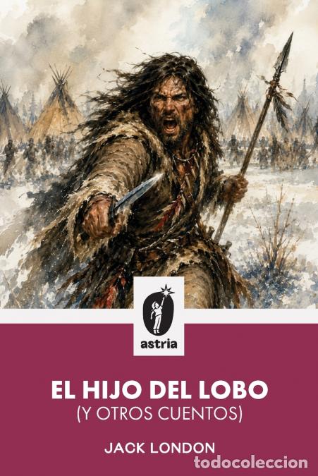 Livros: El hijo del lobo (y otros cuentos) - Jack London