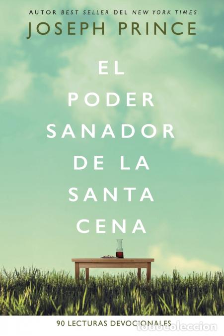 Libros: El poder sanador de la Santa Cena - 90 Lecturas devocionales - Joseph Prince - Foto 1