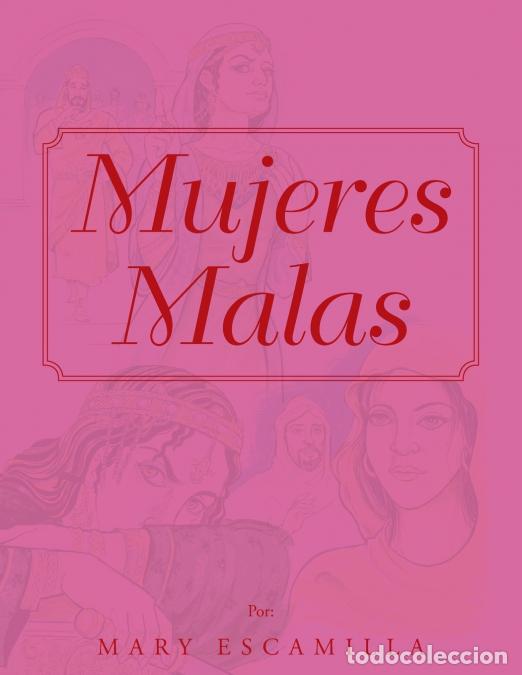 Libri: MUJERES MALAS - Mary Escamilla