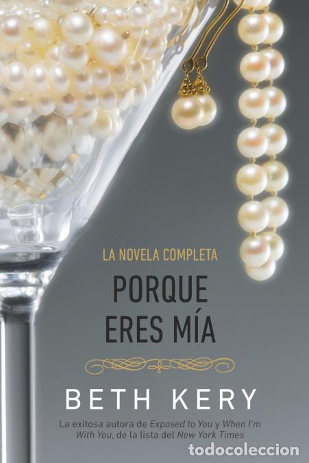 Libros: Porque eres mia - Beth Kery - Foto 1