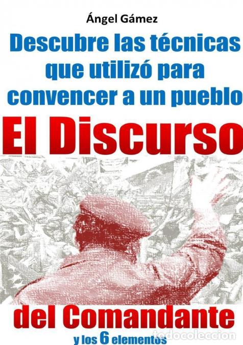 Libros: EL DISCURSO DEL COMANDANTE - Angel Gamez - Foto 1