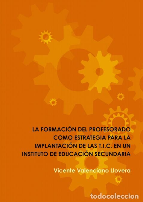 Livres: LA FORMACI&Oacute;N DEL PROFESORADO - VICENTE VALENCIANO LLOVERA