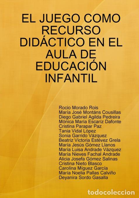 Livres: EL JUEGO COMO RECURSO DID&Aacute;CTICO EN EL AULA DE EDUCACI&Oacute;N INFANTIL - Beatriz Victoria Est&eacute;vez Grela,AL