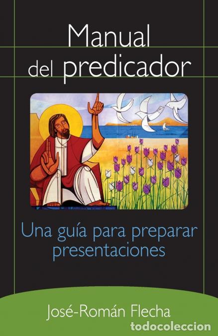 B&uuml;cher: Manual del Predicador - Una Guia Para Preparar Presentaciones - Jose-Roman Flecha