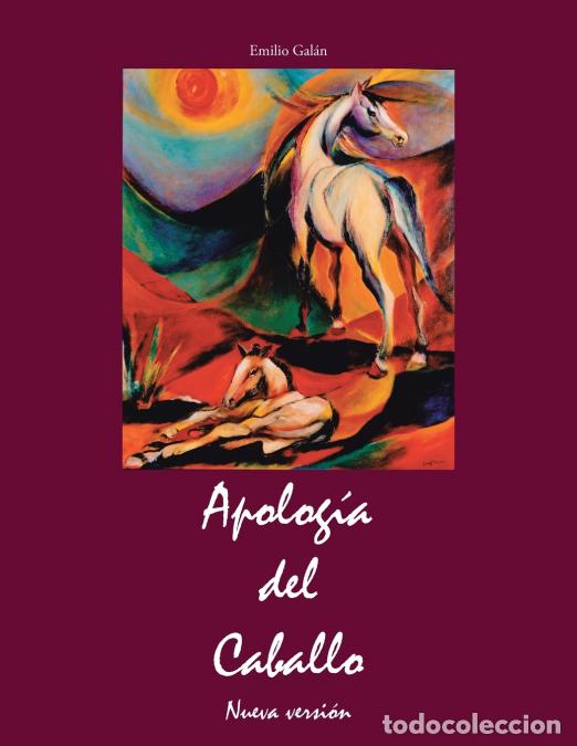 Libros: Apolog&iacute;a del Caballo - Nueva versi&oacute;n - Emilio Gal&aacute;n - Foto 1