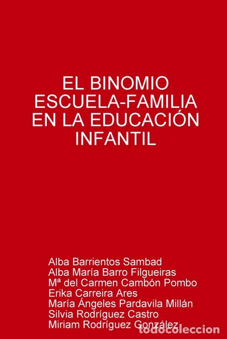 books: EL BINOMIO ESCUELA-FAMILIA EN LA EDUCACI&Oacute;N INFANTIL - Alba Barrientos Sambad,Alba Mar&iacute;a Barro Filgue