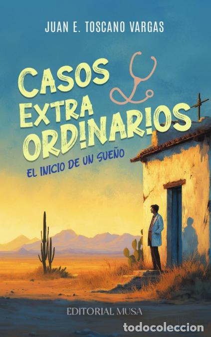 Libros: Casos Extraordinarios - Juan Eligio Toscano Vargas