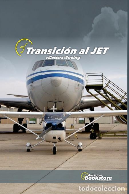 Libros: Transici&oacute;n al JET de Cessna a Boeing - Facundo Conforti - Foto 1