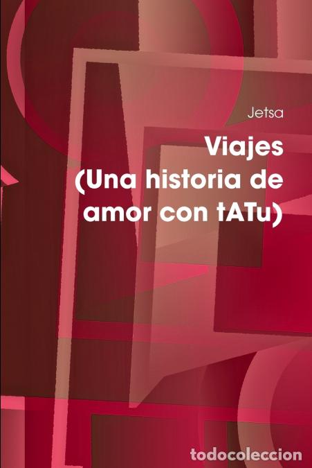 Libri: Viajes (Una historia de amor con tATu) - Jetsa