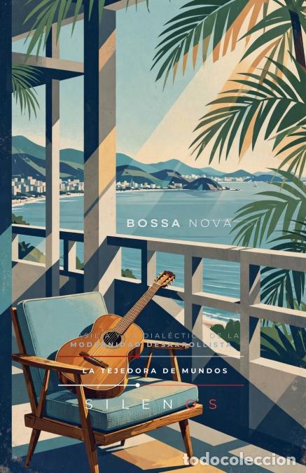 Livres: BOSSA NOVA - Brasilia y la dial&eacute;ctica de la modernidad - Cristina Lobo,Manuel Rodsua