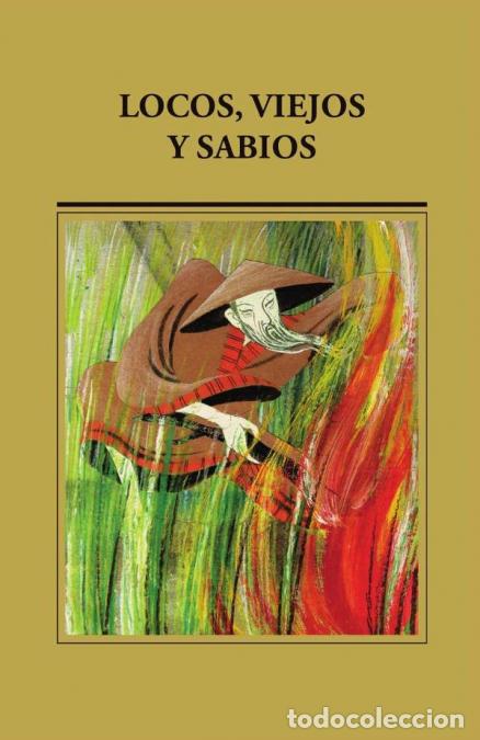 Libri: Locos, viejos y sabios - An&oacute;nimo