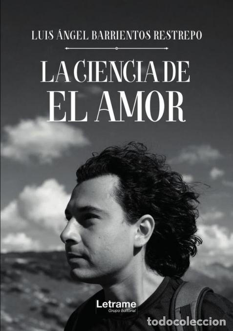 books: La ciencia del amor - Luis &Aacute;ngel Barrientos Restrepo