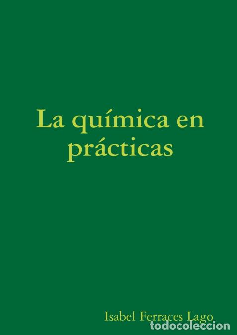 Libros: La qu&iacute;mica en pr&aacute;cticas - Isabel Ferraces Lago
