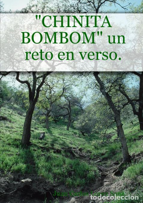 Livres: CHINITA BOMBOM un reto en verso. - Juan Carlos L&oacute;pez Sanz