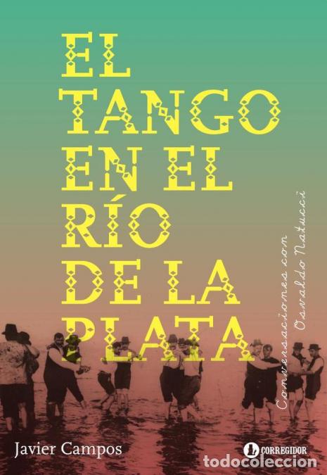 Libros: El tango en el rio de la plata - JAVIER CAMPOS - Foto 1