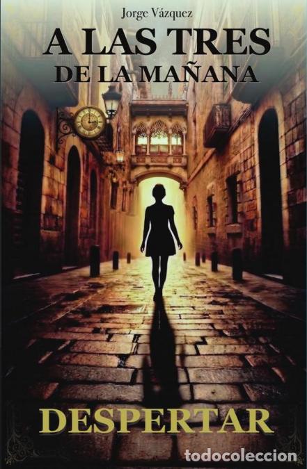 Livros: A las tres de la ma&ntilde;ana - Despertar - Jorge V&aacute;zquez