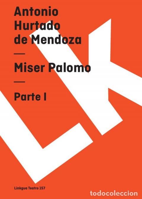 Livres: Miser Palomo I - Antonio Hurtado de Mendoza
