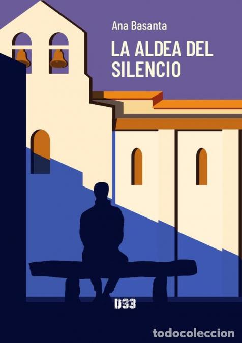 B&uuml;cher: La aldea del silencio - Ana Basanta