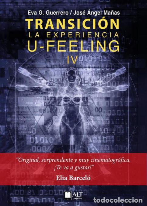 Libri: Transici&oacute;n. La experiencia U feeling IV - Jos&eacute; &Aacute;ngel Ma&ntilde;as,Eva G. Guerrero