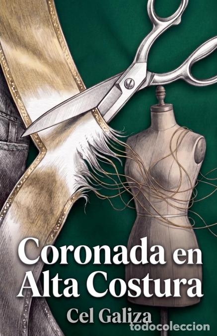 Libros: Coronada en Alta Costura - Cel Galiza - Foto 1