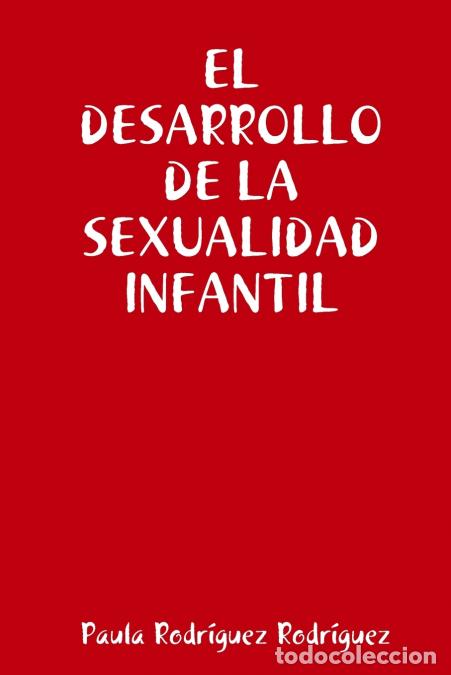 Livres: El desarrollo de la sexualidad infantil - Paula Rodr&iacute;guez Rodr&iacute;guez