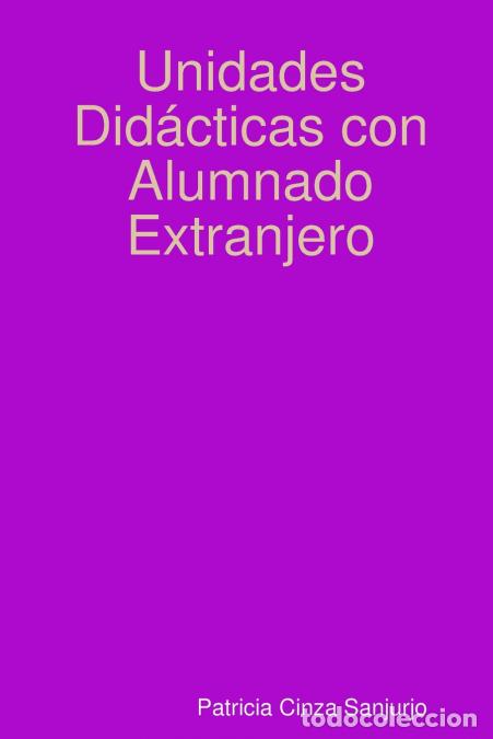 Libri: Unidades Did&aacute;cticas con Alumnado Extranjero - Patricia Cinza Sanjurjo