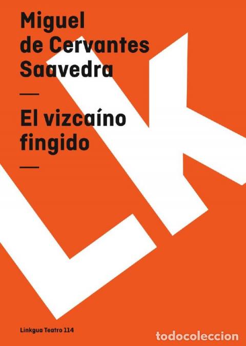 Libri: El vizca&iacute;no fingido - Miguel de Cervantes Saavedra